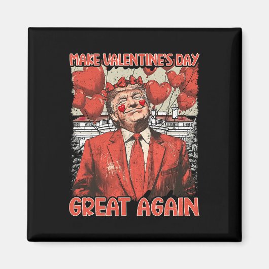 Trump Valentine's Day Shirt Make Valentine's Day G Magneet (Voorkant)