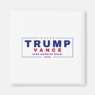 Trump Vance 2024 Donald Trump J.D. Vance Take Amer Magneet