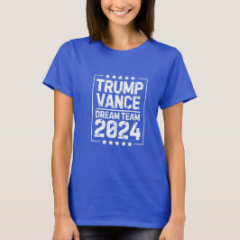 Trump Vance: Dream Team 2024 T-shirt