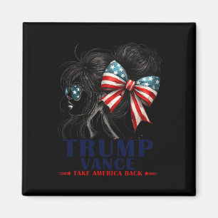 Trump Vance neemt Amerika terug in 2024 Messy Bun  Magneet