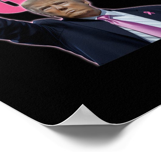 Trump vecht tegen borstkanker bewustzijn Pink Ribb Poster (Hoek)