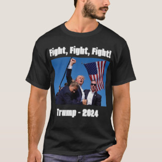 Trump, vechten, vechten, vechten, 2024! 1-zijdig T T-shirt