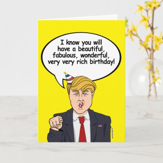 Trump Verjaardag Kaart - Heb een zeer rijke verjaa (Gele Bloem)