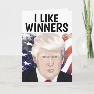 TRUMP VERJAARDAGSKAARTEN, IK HOU VAN WINNAARS KAART