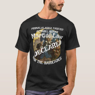 TRUMP VERKLAART KRIJGSWET MAN DE BARRICADES T-SHIRT