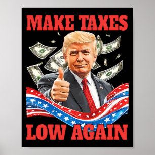 Trump verlaagt belastingen opnieuw pro-Trump Poster