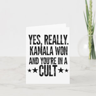 Trump verloor Kamala Won You're In A Cult Harris W Kaart