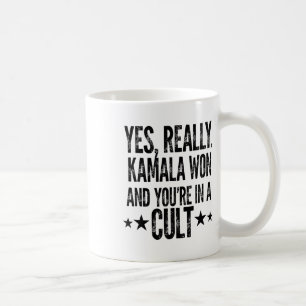 Trump verloor Kamala Won You're In A Cult Harris W Koffiemok