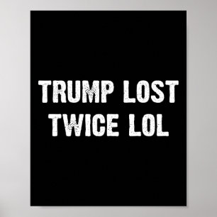 Trump verloor twee keer Lol Poster