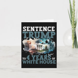 Trump veroordeeld tot 4 jaar Witte Huis Funny Tru Kaart