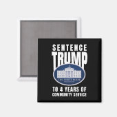 Trump vier jaar gemeenschapsdienst 9 magneet (Voorkant / Achterkant)