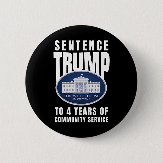 Trump vier jaar gemeenschapsdienst 9 ronde button 5,7 cm (Voorkant)