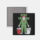 Trump vuilnis Man blijven trashy 2024 Verkiezingen Magneet (Voorkant / Achterkant)