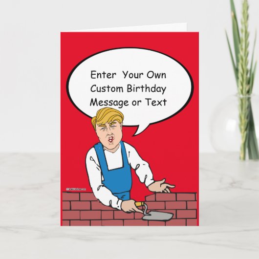 Trump Wall Birthday Kaart - Pas uw bericht aan (Voorkant)