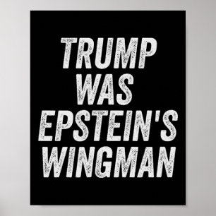 Trump was het Wingman-ontwerp van Epstein Poster