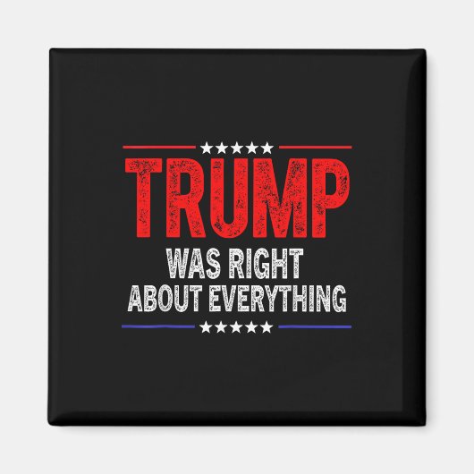 Trump Was Right About Everything American Funny Magneet (Voorkant)