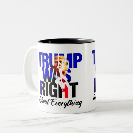 TRUMP WAS RIGHT, About Everything Tweekleurige Koffiemok (Voorkant links)