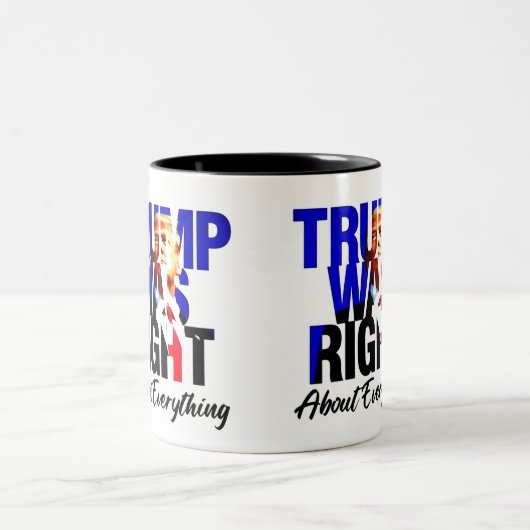 TRUMP WAS RIGHT, About Everything Tweekleurige Koffiemok (Center)