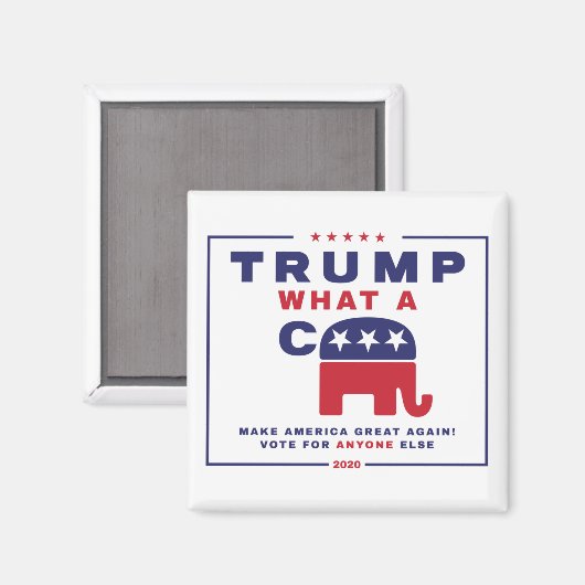 Trump. Wat een C*** - Anti-Trump campagne poster Magneet (Voorkant / Achterkant)