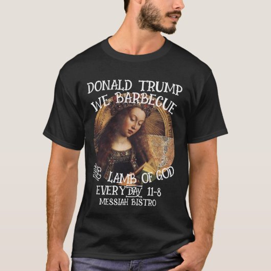 TRUMP WE BARBECUE HET LAM GODS GENTSE ALTAARSTUK T-SHIRT (Voorkant)