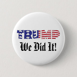 Trump, we hebben het gedaan ronde button 5,7 cm