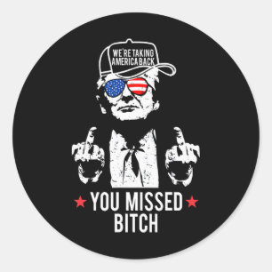 Trump, we nemen Amerika mee als je het gemist hebt Ronde Sticker