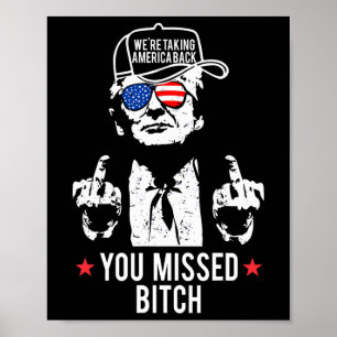 Trump, we nemen Amerika terug dat je gemist hebt Poster