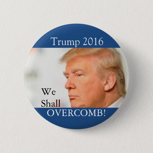Trump: We zullen overcomb Ronde Button 5,7 Cm (Voorkant)