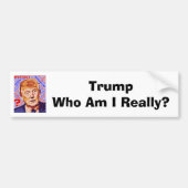Trump wie ben ik echt Bumpersticker (Voorkant)