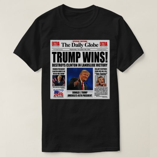 Trump wint! Grappige anti Clinton krantensatire T-shirt (Design voorkant)
