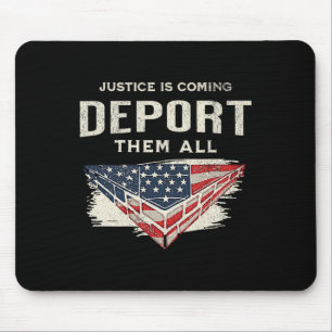 Trump won 2024 Justice komt ze allemaal deporteren Muismat