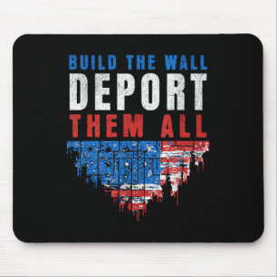 Trump won de bouw van de muur Deport ze allemaal 2 Muismat