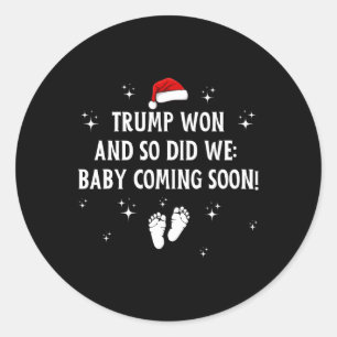 Trump Won En Wij Ook Door Ronde Sticker
