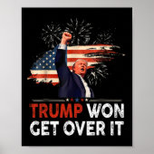 Trump won Get Over It 2024 Donald Trump won 2024 Poster (Voorkant)