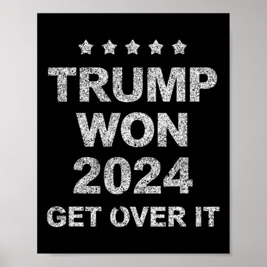 Trump Won Get Over It 2025 4  Poster (Voorkant)