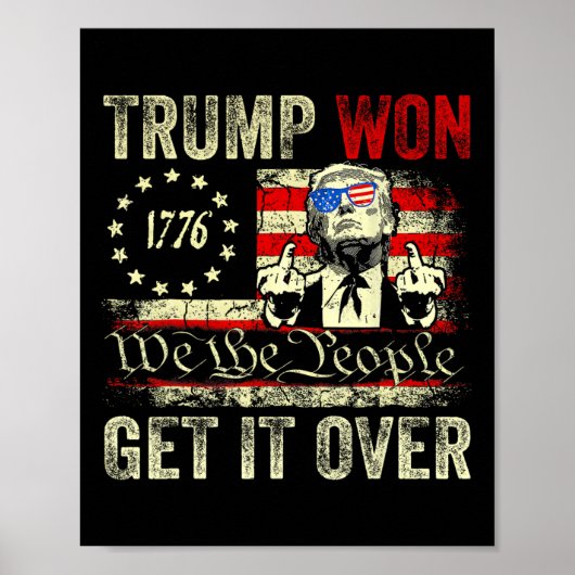 Trump Won Get Over It 2025 7  Poster (Voorkant)