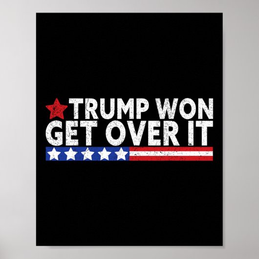 Trump Won Get Over It 2025 Flag Usa  Poster (Voorkant)