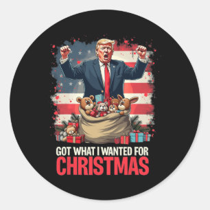 Trump won President 2024 - kreeg wat ik wilde voor Ronde Sticker