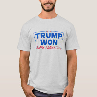 Trump Won Save America T-shirt