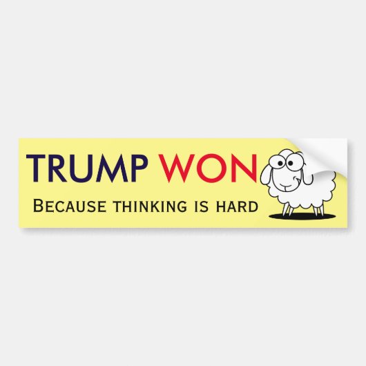 "Trump Won - want denken is moeilijk!" met schapen Bumpersticker (Voorkant)