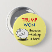 "Trump Won - want denken is moeilijk!" met schapen Ronde Button 7,6 Cm (Voorkant /achterkant)