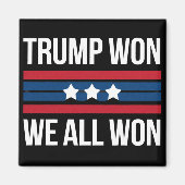 Trump won We All Won 2024 Amerikaanse vlag Trump w Magneet (Voorkant)
