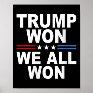 Trump won - We wonnen allemaal 2024 Amerikaanse vl Poster