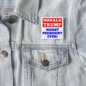 TRUMP Worst President ooit! Button (wit) (In situ)