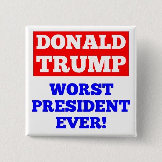 TRUMP Worst President ooit! Button (wit) (Voorkant)