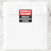 TRUMP Worst President ooit! Zelfklever (zwart) Vierkante Sticker (Tas)
