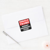 TRUMP Worst President ooit! Zelfklever (zwart) Vierkante Sticker (Envelop)