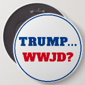 Trump... WWJD?" Anti Trump Ronde Button 6,0 Cm (Voorkant /achterkant)