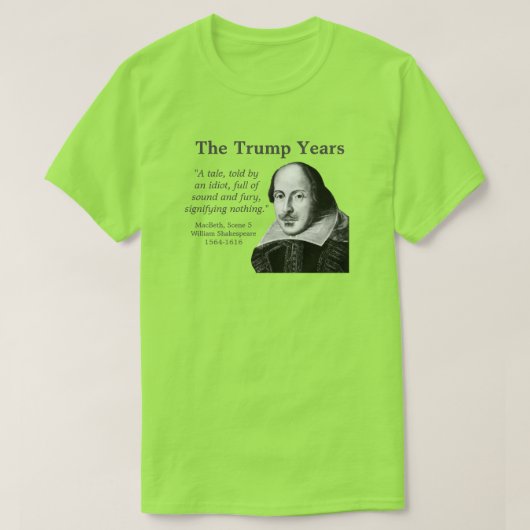Trump Years, Shakespeare, limoen T-shirt (Design voorkant)