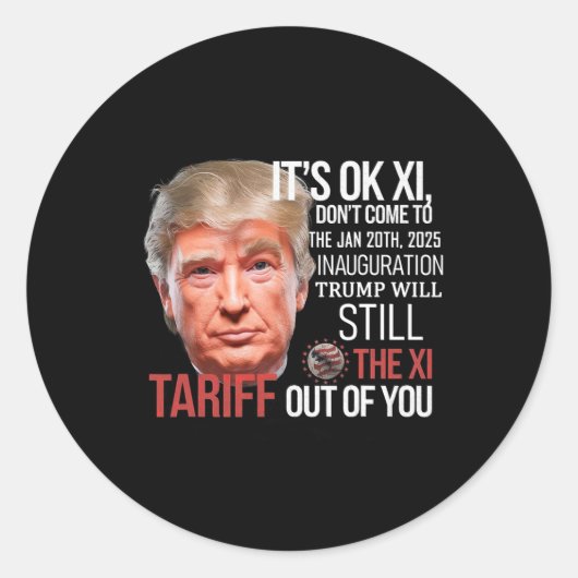 Trump zal de XI uit uw inauguratie D tariferen Ronde Sticker (Voorkant)